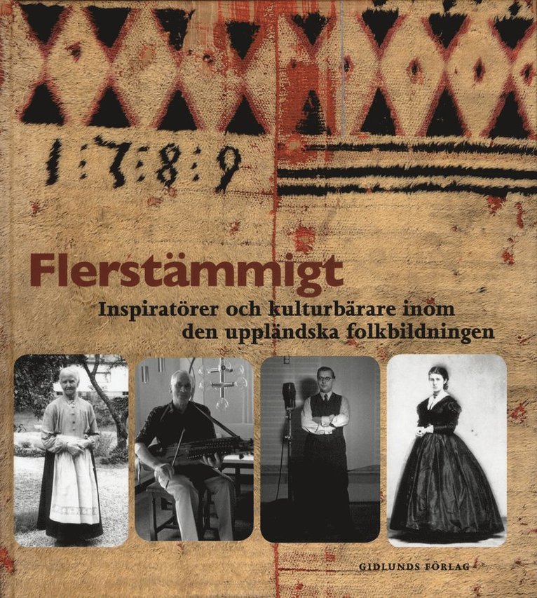 Cristina Wahlström, Lena Kåreland, Gunnel Furuland, Birgitta Meurling, Håkan Liby, Kerstin E. Wallin, Gunnar Ahlbäck, Lars Lambert, Torgny Nevéus, Barbro Werkmäster - Flerstämmigt: Inspiratörer & kuturbärare inom den uppländska folkbildningen, Inbunden