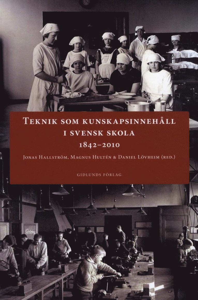 Teknik som kunskapsinnehåll i svensk skola 1842-2010 1