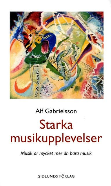 Alf Gabrielsson - Starka musikupplevelser : musik är mycket mer än bara musik, Pocket