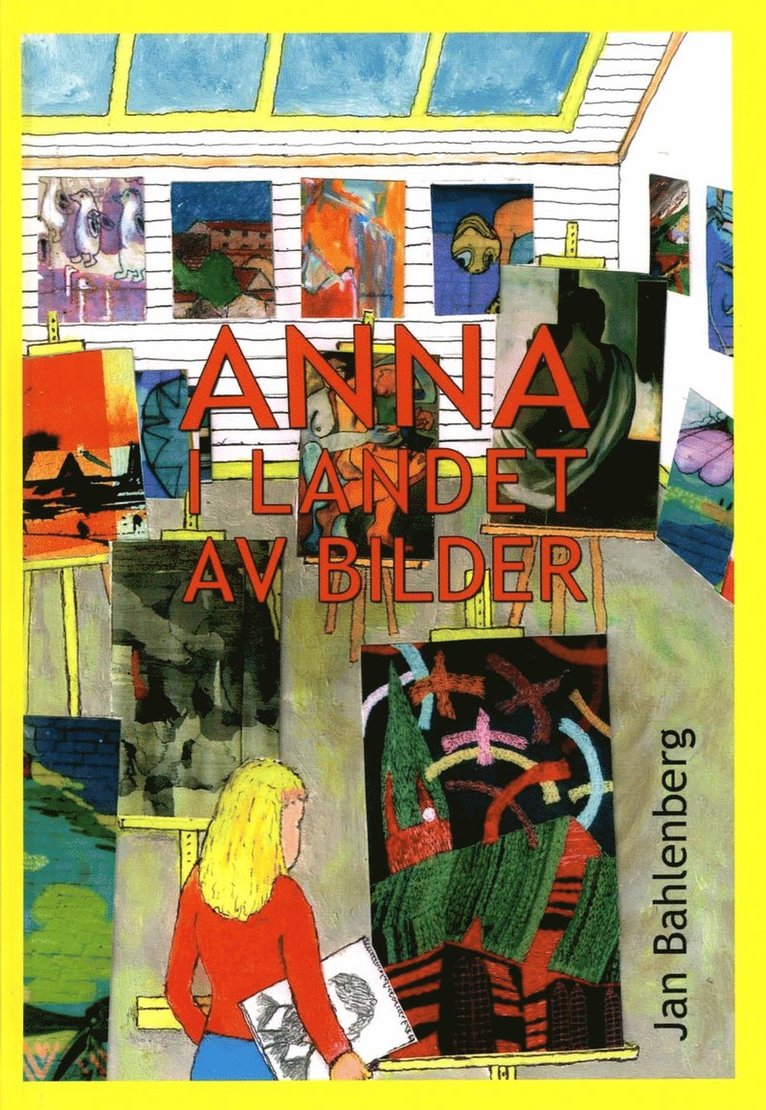 Jan Bahlenberg - Anna i landet av bilder, Inbunden