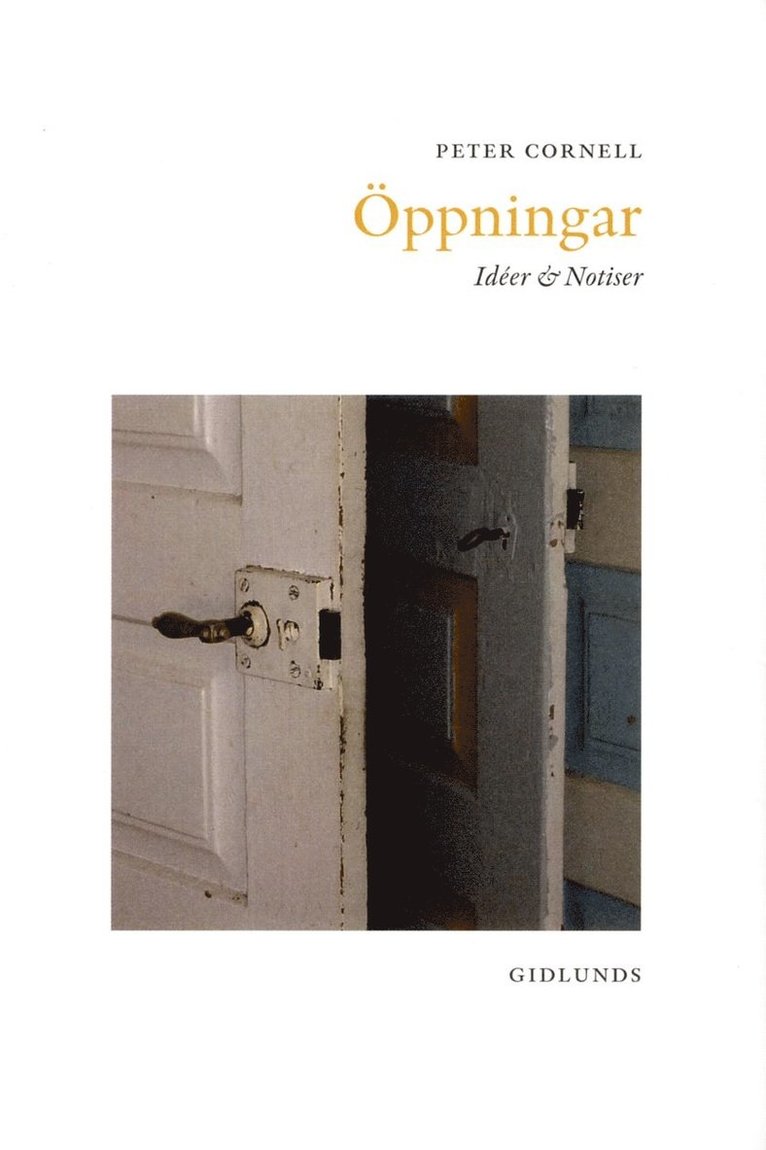 Peter Cornell - Öppningar : idéer & notiser, Inbunden