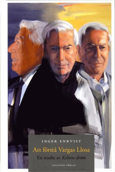 bokomslag Att förstå Vargas Llosa : en studie av Keltens dröm