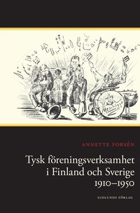 bokomslag Tysk föreningsverksamhet i Finland och Sverige 1910-1950