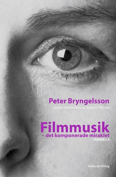 Peter Bryngelsson, Joakim Tillman - Filmmusik : det komponerade miraklet Version 2.0, Häftad