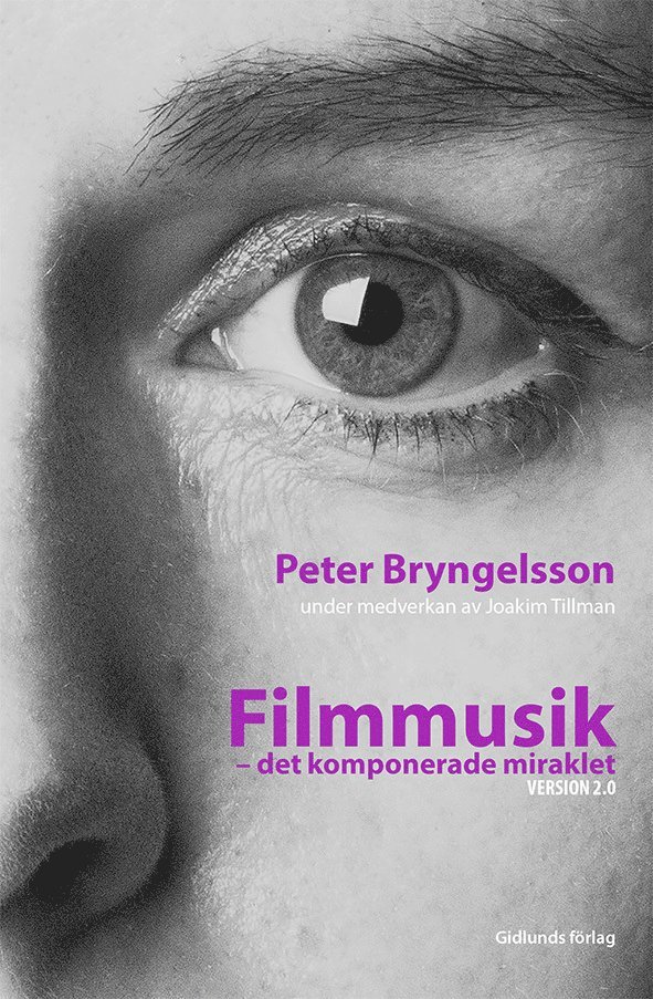 Peter Bryngelsson, Joakim Tillman - Filmmusik : det komponerade miraklet Version 2.0, Häftad