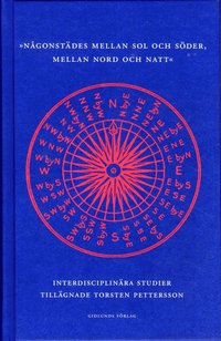 bokomslag Någonstädes mellan sol och söder, mellan nord och natt : interdisciplinära studier tillägnade professor Torsten Pettersson