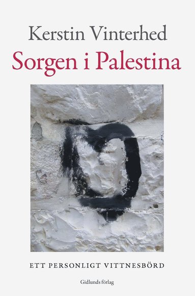 bokomslag Sorgen i Palestina : ett personligt vittnesbörd