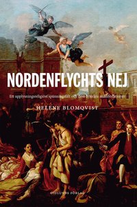 bokomslag Nordenflychts nej : ett upplysningsreligiöst spänningsfält och dess litterära manifestationer