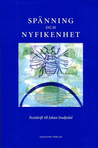 bokomslag Spänning och nyfikenhet : festskrift till Johan Svedjedal