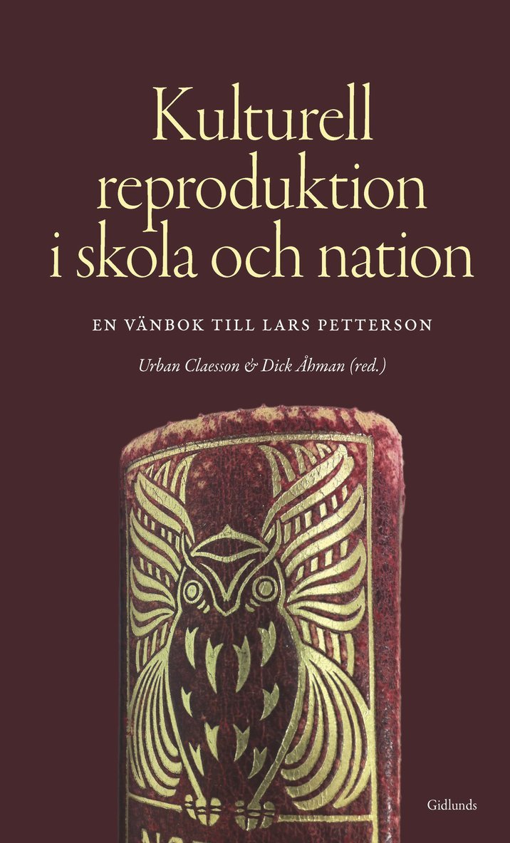 Kulturell reproduktion i skola och nation : en vänbok till Lars Petterson 1
