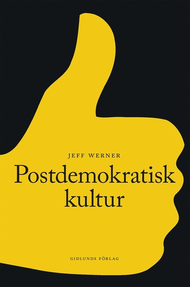 bokomslag Postdemokratisk kultur