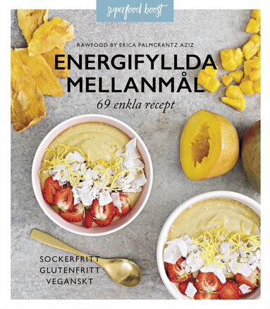 bokomslag Energifyllda mellanmål  : 69 enkla recept