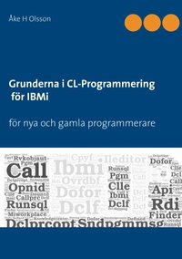 bokomslag Grunderna i CL Programmering för IBMi : för nya och gamla programmerare