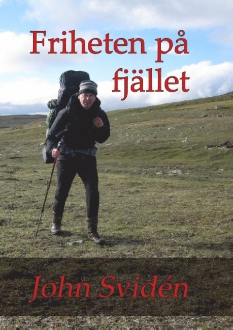 John Svidén - Friheten på fjället, Inbunden