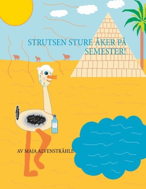 Strutsen Sture åker på Semester! : 1