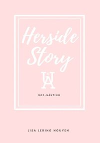bokomslag Herside Story, UÅ 903-Nånting