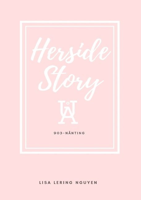 Lisa Lering Nguyen - Herside Story, UÅ 903-Nånting, Häftad