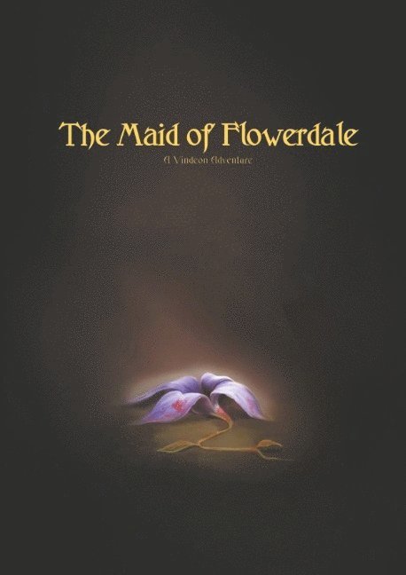 The Maid of Flowerdale : A Vindeon Adventure 1