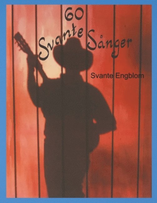 Svante Engblom - 60 SvanteSånger :, Inbunden. Tillgänglighet: Lägg i varukorg