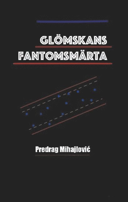 Glömskans fantomsmärta 1