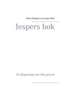 bokomslag Jespers bok : en djupsinnig röst från graven
