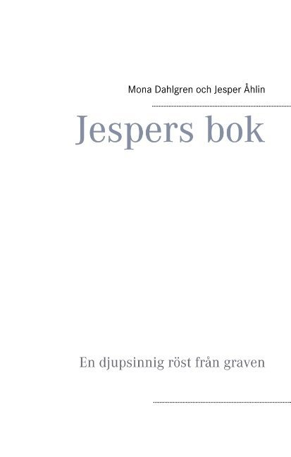 Jespers bok : en djupsinnig röst från graven 1