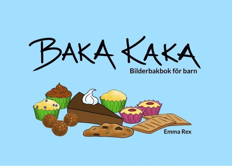 Baka kaka : bilderbakbok för barn 1