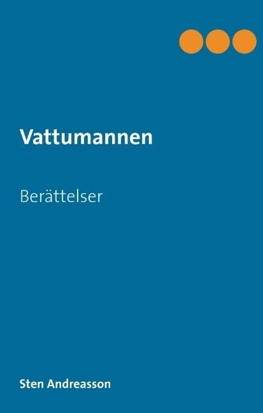 bokomslag Vattumannen : berättelser