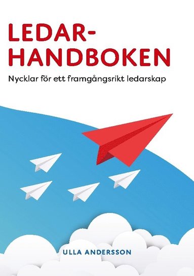 bokomslag Ledarhandboken: Nycklar för ett framgångsrikt ledarskap