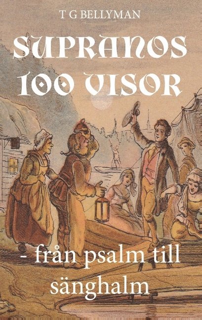 Supranos 100 visor : från psalm till sänghalm 1