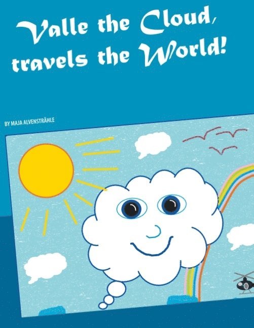 Valle the Cloud : travels the World! 1