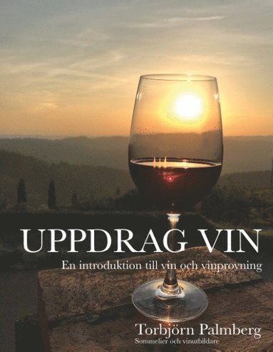 bokomslag Uppdrag vin : en introduktion till vin och vinprovning