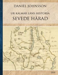 bokomslag Ur Kalmar läns historia : Sevede härad