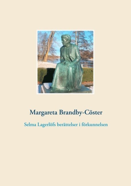 Margareta Brandby-Cöster - Selma Lagerlöfs berättelser i förkunnelsen, Häftad