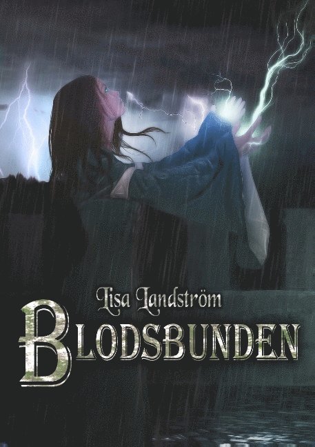 Lisa Landström - Blodsbunden, Häftad