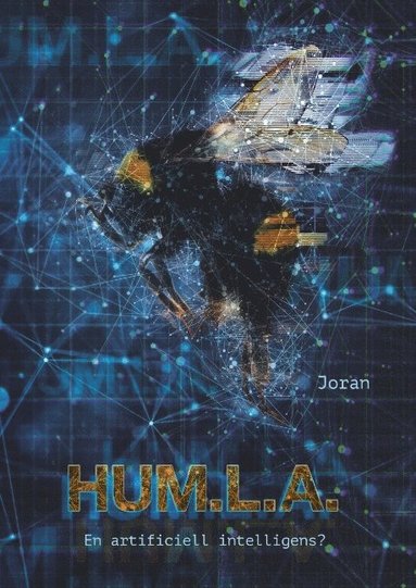bokomslag HUM.L.A. : en artificiell intelligens?