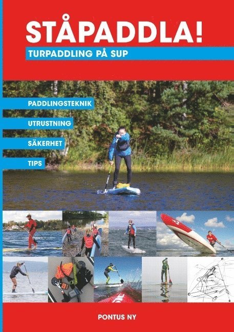 Pontus Ny - Ståpaddla! Turpaddling på SUP, Häftad