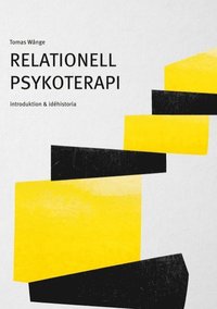 bokomslag Relationell psykoterapi : introduktion & idéhistoria