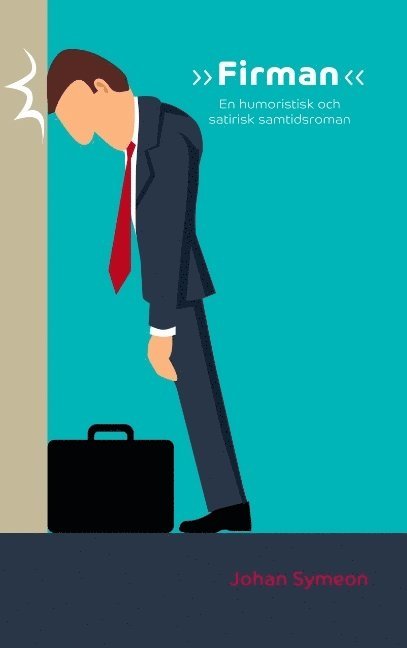Johan Symeon - »Firman« : en humoristisk och satirisk samtidsroman, Häftad