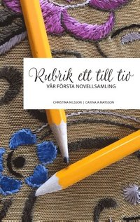 bokomslag Rubrik ett till tio : vår första novellsamling