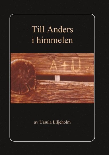 bokomslag Till Anders i himmelen: Liljeholm, Ursula