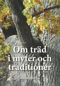 bokomslag Om träd i myter och traditioner