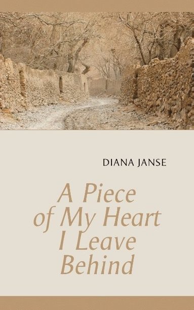 bokomslag A Piece of My Heart I Leave Behind