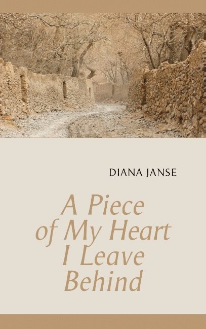 Diana Janse - A Piece of My Heart I Leave Behind, Häftad