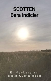 bokomslag Scotten: Bara indicier