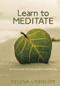 bokomslag Learn to meditate : an easy step-by-step guide to wellbeing