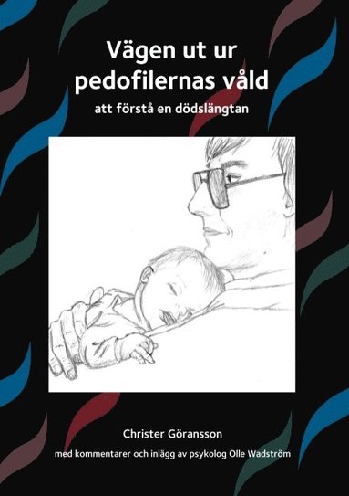 bokomslag Vägen ut ur pedofilernas våld: att förstå en dödslängtan