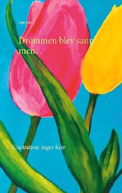 Drömmen blev sann men..... 1