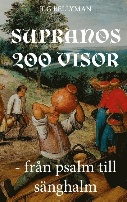 Supranos 200 visor : från psalm till sänghalm 1