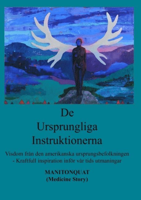 De ursprungliga instruktionerna : visdom från den amerikanska ursprungsbefolkning 1